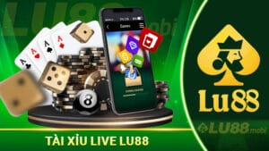 Tài xỉu live Lu88